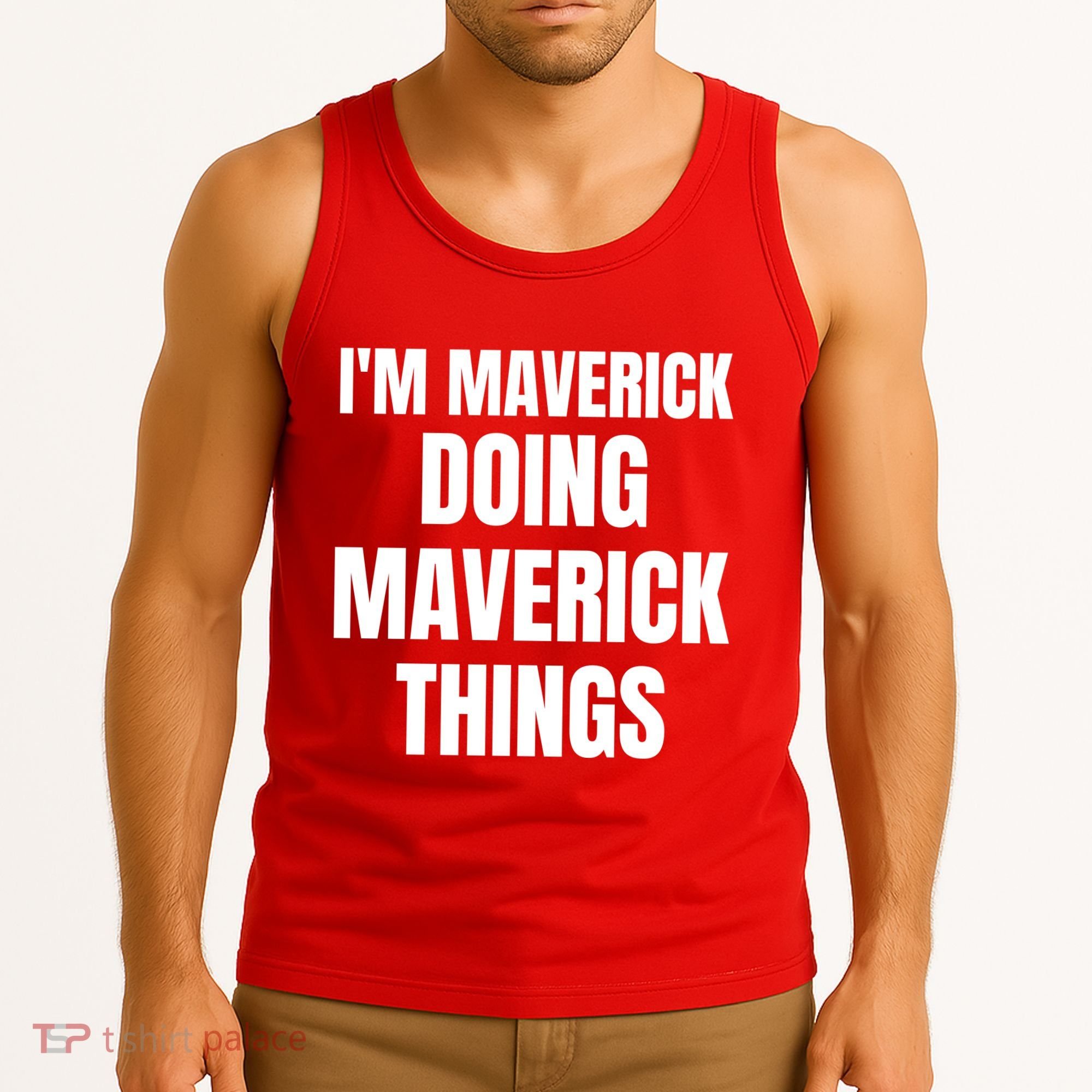 IM Maverick Doing Maverick Things Funny Birthday Gift Idea Tank Top
