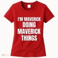 IM Maverick Doing Maverick Things Funny Birthday Gift Idea Women's T-Shirt thumb 0