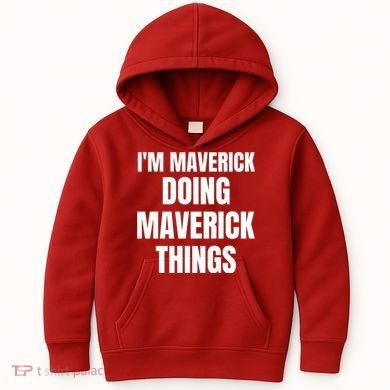IM Maverick Doing Maverick Things Funny Birthday Gift Idea Kids Hoodie