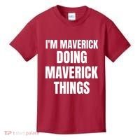 IM Maverick Doing Maverick Things Funny Birthday Gift Idea Kids T-Shirt thumb 0