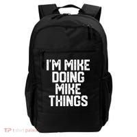 IM MIKE DOING MIKE THINGS Funny Fathers Day Gift Dad Backpack thumb 0