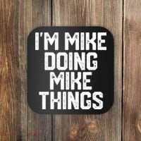 IM MIKE DOING MIKE THINGS Funny Fathers Day Gift Dad Coaster thumb 0