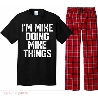 IM MIKE DOING MIKE THINGS Funny Fathers Day Gift Dad Pajama Set