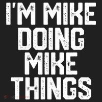IM MIKE DOING MIKE THINGS Funny Fathers Day Gift Dad Tumbler thumb 3