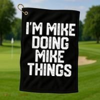 IM MIKE DOING MIKE THINGS Funny Fathers Day Gift Dad Golf Towel thumb 1