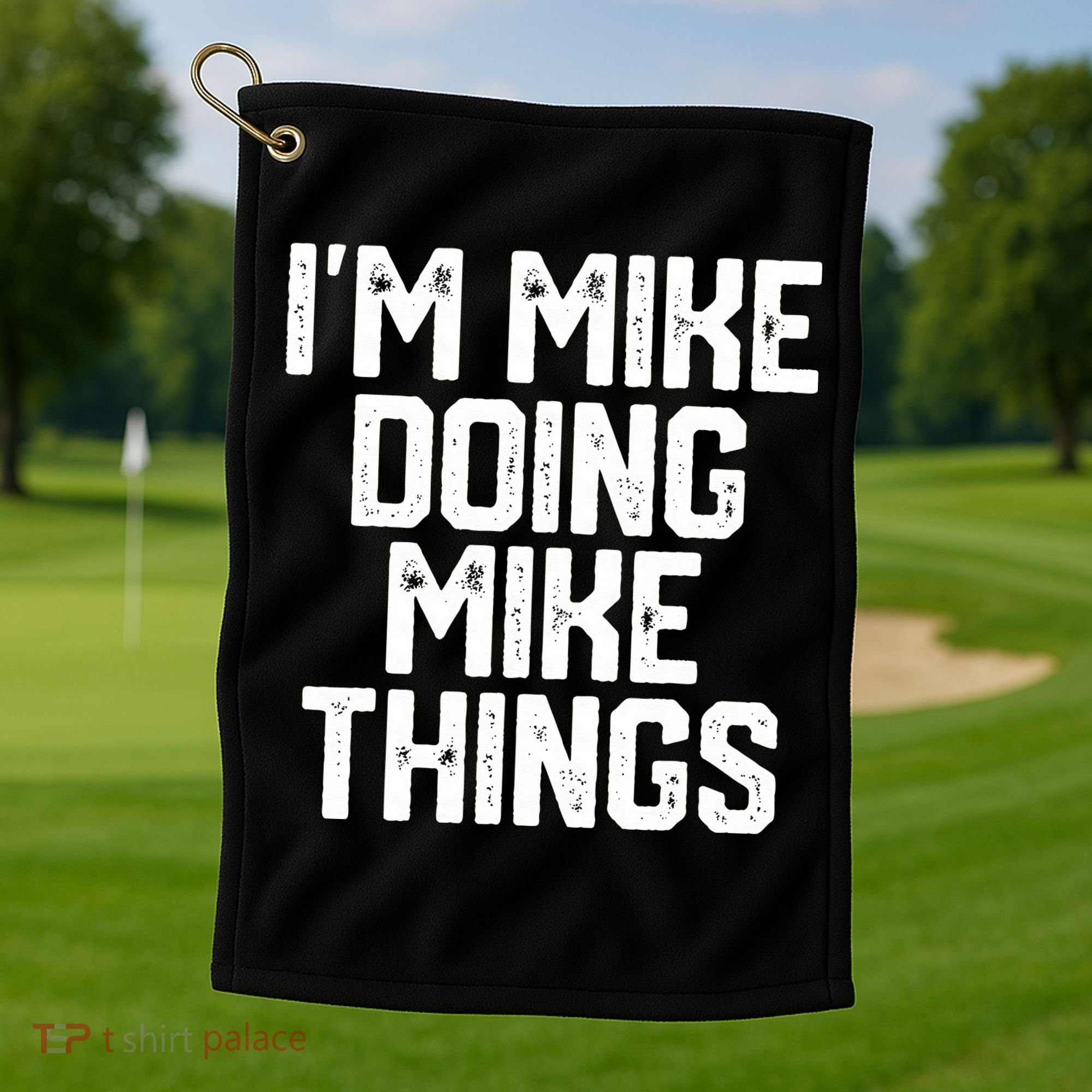 IM MIKE DOING MIKE THINGS Funny Fathers Day Gift Dad Golf Towel