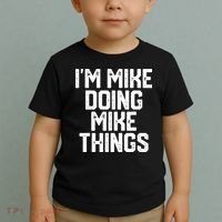 IM MIKE DOING MIKE THINGS Funny Fathers Day Gift Dad Toddler T-Shirt thumb 2