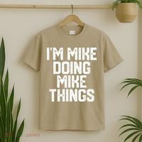 IM MIKE DOING MIKE THINGS Funny Fathers Day Gift Dad T-Shirt thumb 2