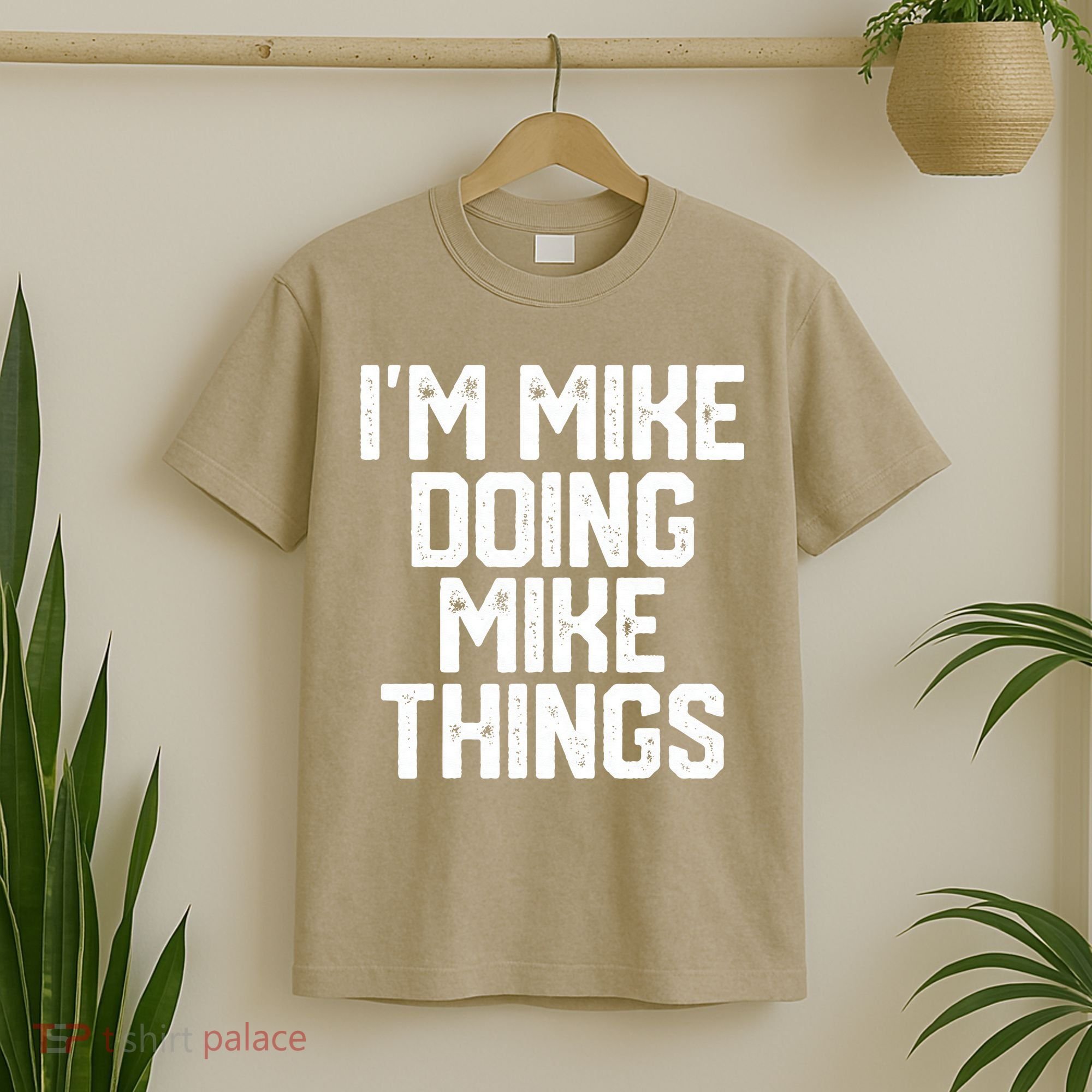 IM MIKE DOING MIKE THINGS Funny Fathers Day Gift Dad T-Shirt