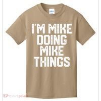 IM MIKE DOING MIKE THINGS Funny Fathers Day Gift Dad Kids T-Shirt thumb 0