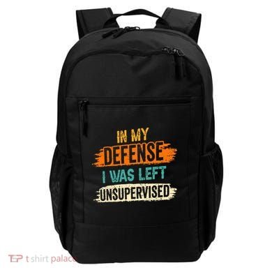 In My Defense I Was Left Unsupervised Sarcasm Sarcastic Backpack