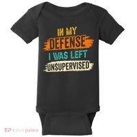 In My Defense I Was Left Unsupervised Sarcasm Sarcastic Baby Bodysuit thumb 0