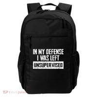 In My Defense I Was Left Unsupervised Cool Funny Backpack thumb 0
