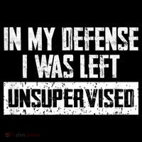 In My Defense I Was Left Unsupervised Cool Funny Women's Hoodie thumb 2