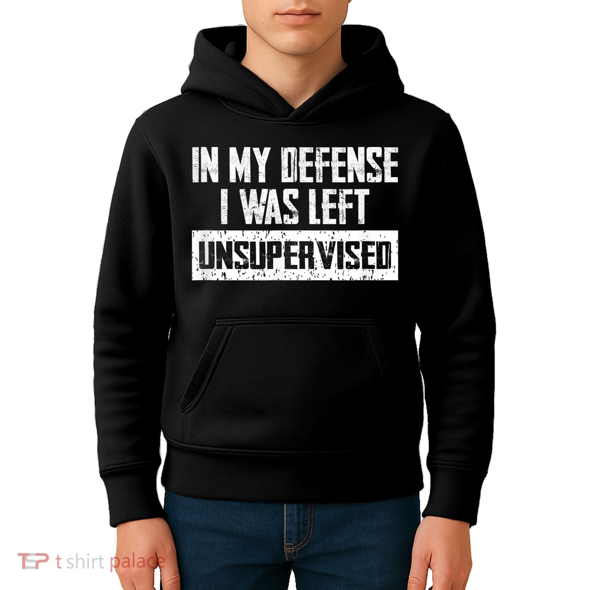 In My Defense I Was Left Unsupervised Cool Funny Kids Hoodie