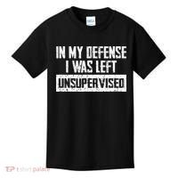 In My Defense I Was Left Unsupervised Cool Funny Kids T-Shirt thumb 0