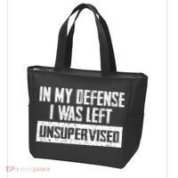 In My Defense I Was Left Unsupervised Cool Funny Tote Bag thumb 3