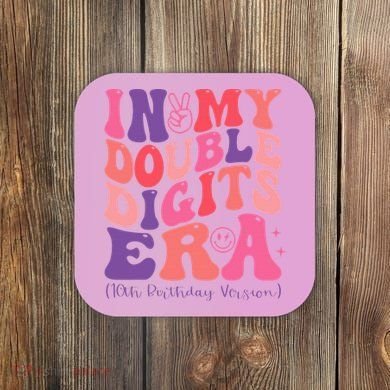 In My Double Digits Era 10th Birthday Coaster