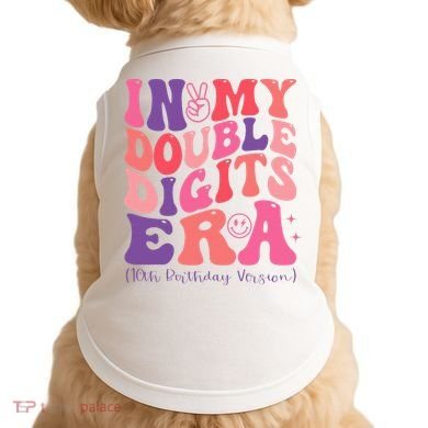 In My Double Digits Era 10th Birthday Doggie Tank
