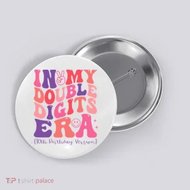 In My Double Digits Era 10th Birthday Button