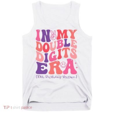 In My Double Digits Era 10th Birthday Tank Top