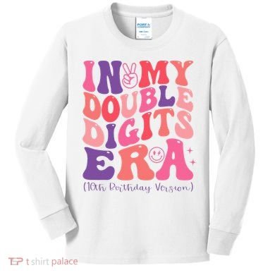 In My Double Digits Era 10th Birthday Kids Long Sleeve Shirt