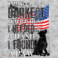 In My Darkest Hour I Reached For A Hand Found A Paw Long Sleeve Shirt thumb 2