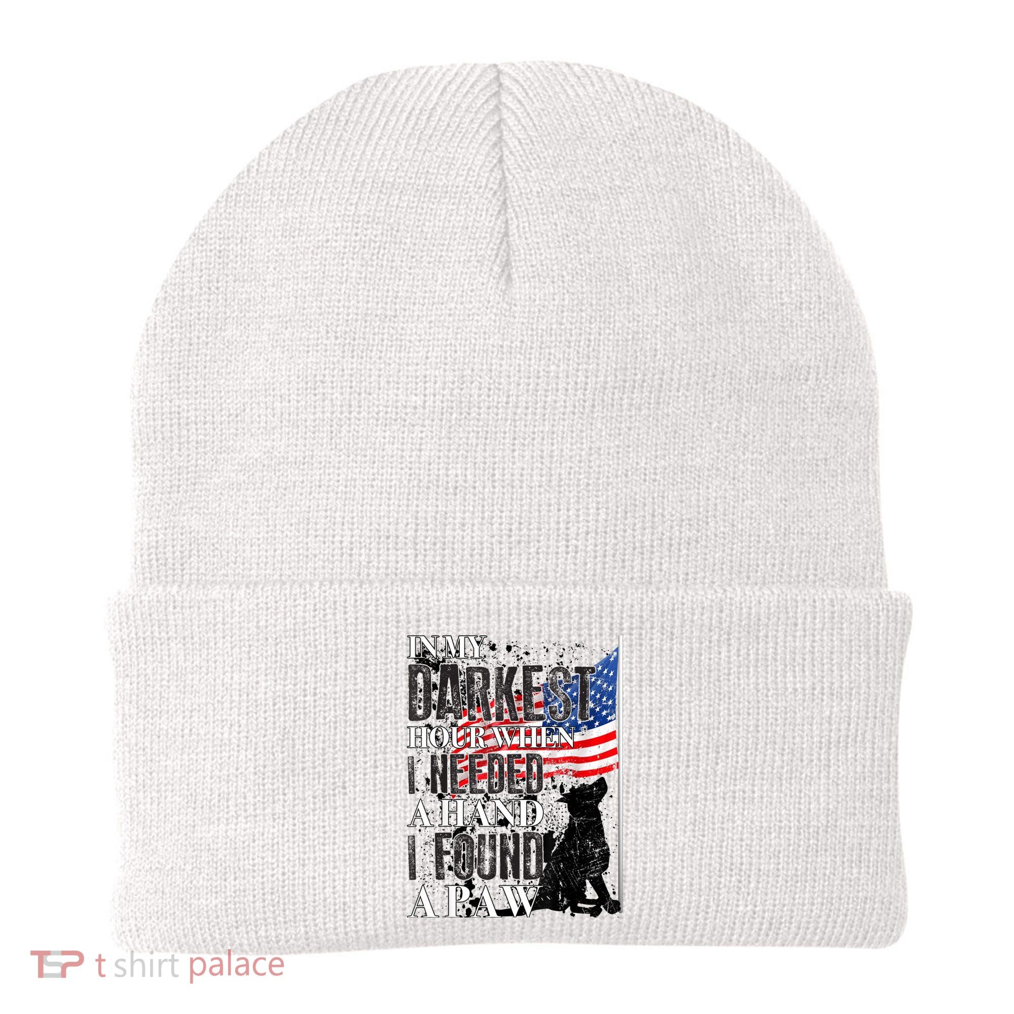 In My Darkest Hour I Reached For A Hand Found A Paw Beanie
