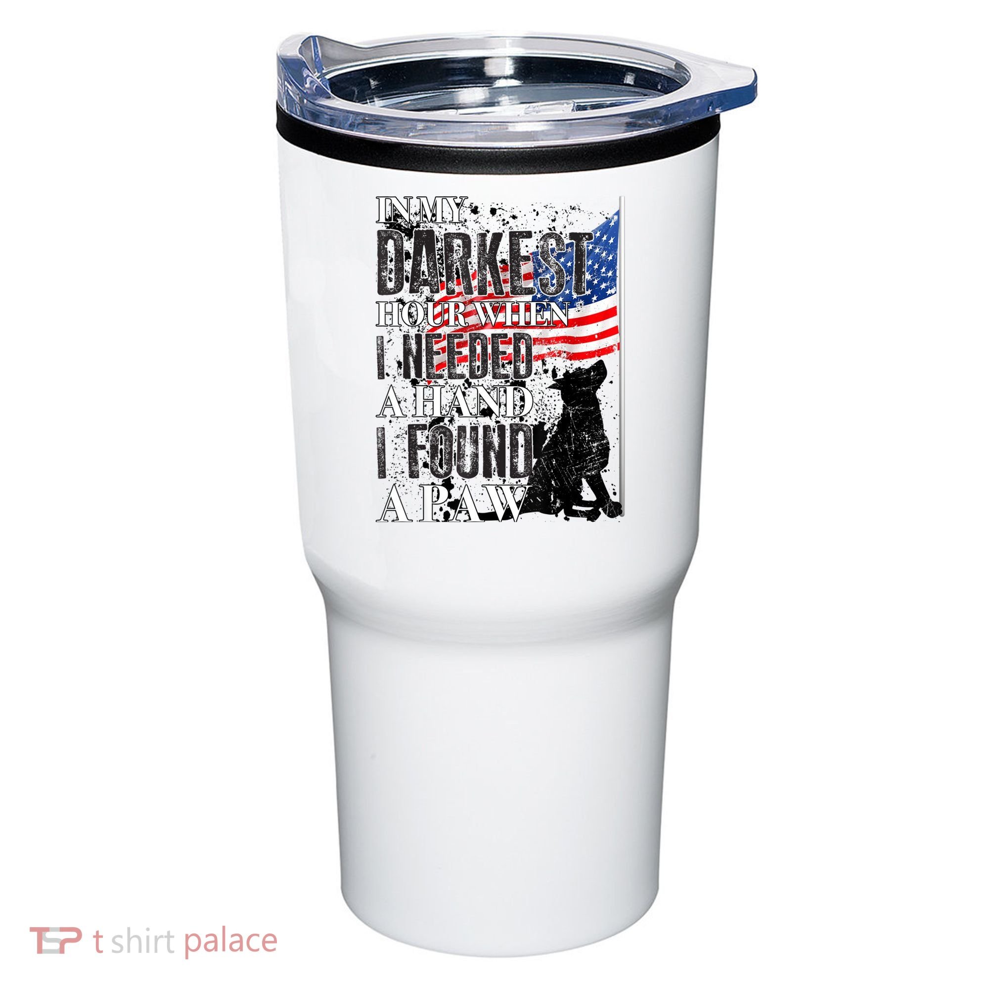 In My Darkest Hour I Reached For A Hand Found A Paw Tumbler