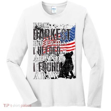In My Darkest Hour I Reached For A Hand Found A Paw Women's Long Sleeve Shirt