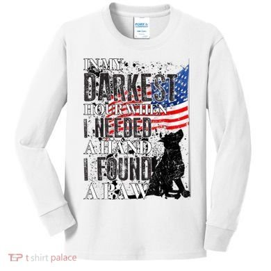 In My Darkest Hour I Reached For A Hand Found A Paw Kids Long Sleeve Shirt