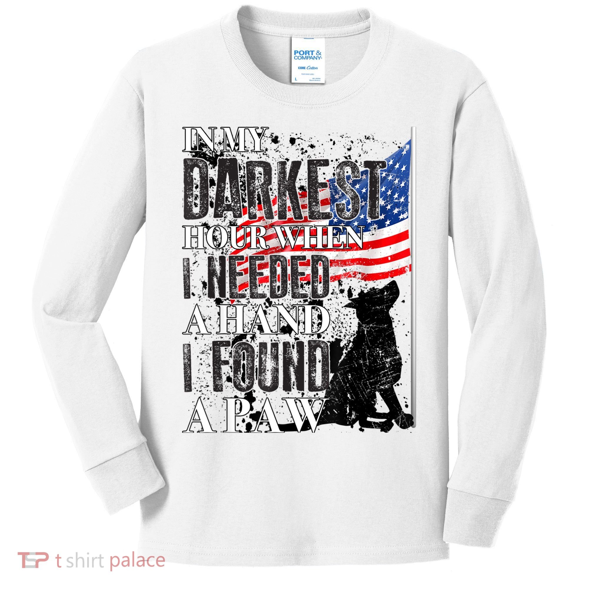 In My Darkest Hour I Reached For A Hand Found A Paw Kids Long Sleeve Shirt
