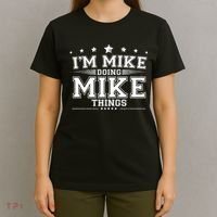 Im Mike Doing Mike Things T-Shirt thumb 4