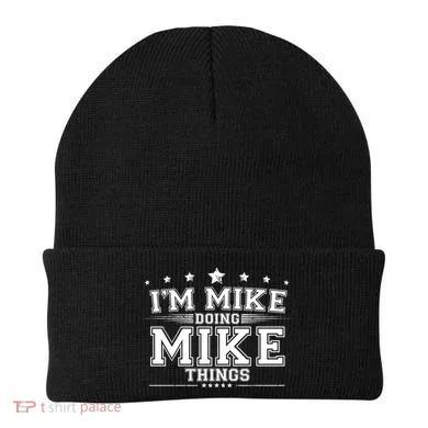 Im Mike Doing Mike Things Beanie