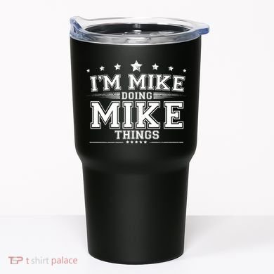 Im Mike Doing Mike Things Tumbler