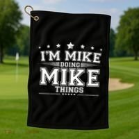 Im Mike Doing Mike Things Golf Towel thumb 1