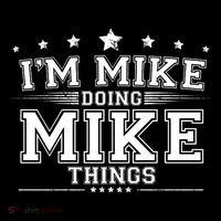 Im Mike Doing Mike Things Women's T-Shirt thumb 6