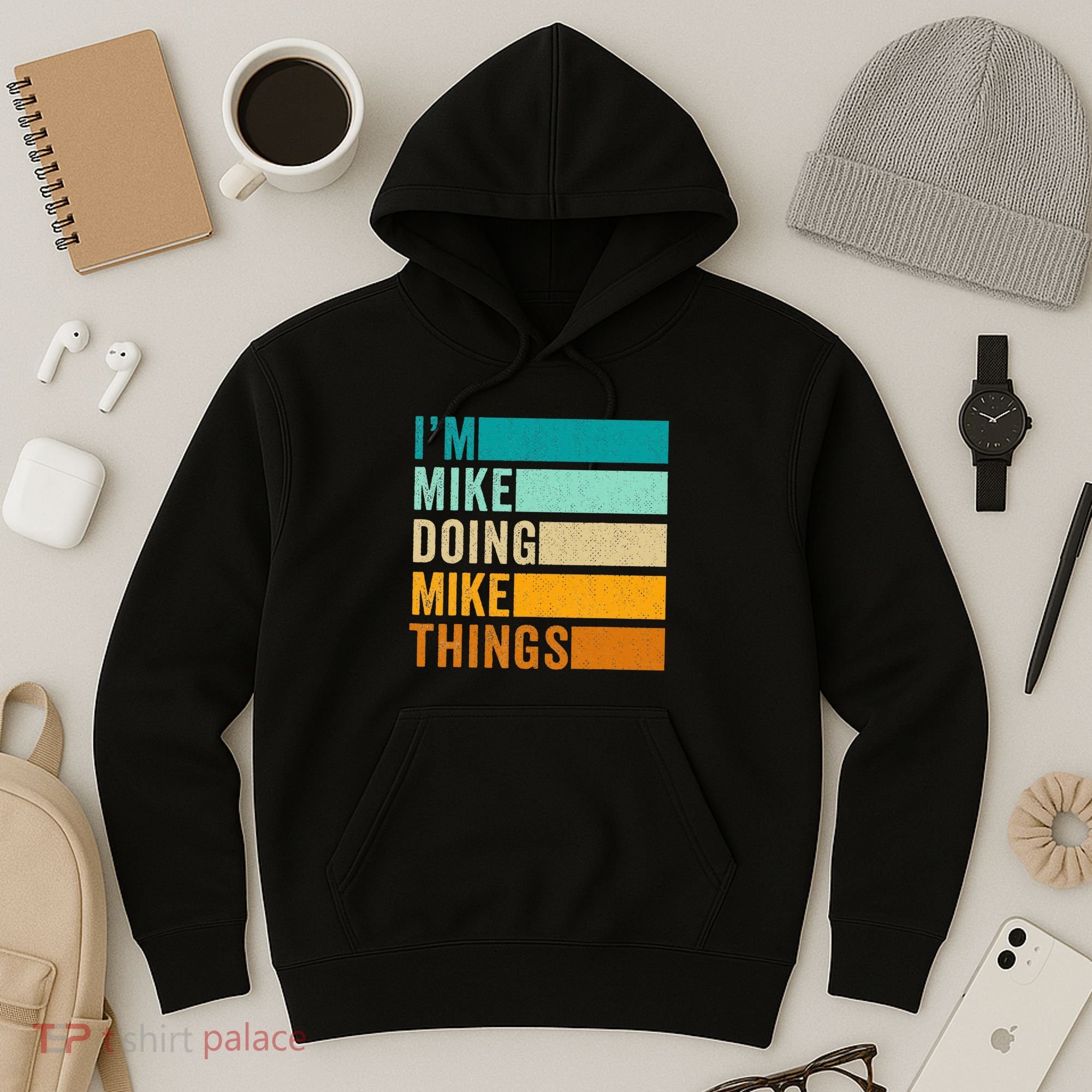 Im Mike Doing Mike Things Funny First Name Hoodie