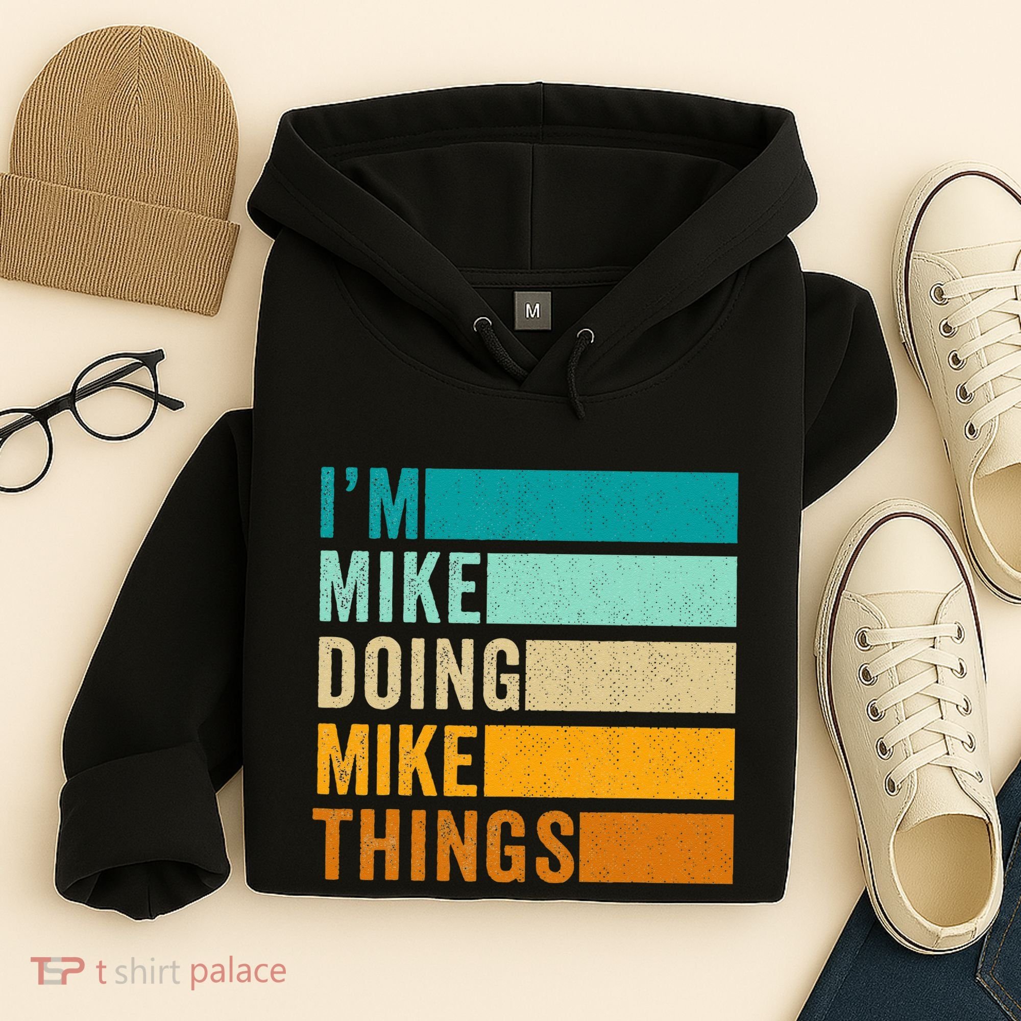 Im Mike Doing Mike Things Funny First Name Hoodie