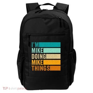 Im Mike Doing Mike Things Funny First Name Backpack