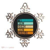 Im Mike Doing Mike Things Funny First Name Ornament thumb 0