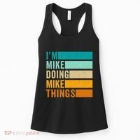 Im Mike Doing Mike Things Funny First Name Women's Tank Top thumb 0