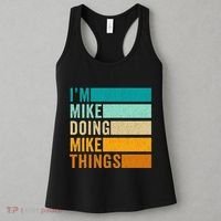 Im Mike Doing Mike Things Funny First Name Women's Tank Top thumb 3