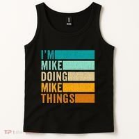 Im Mike Doing Mike Things Funny First Name Tank Top thumb 2