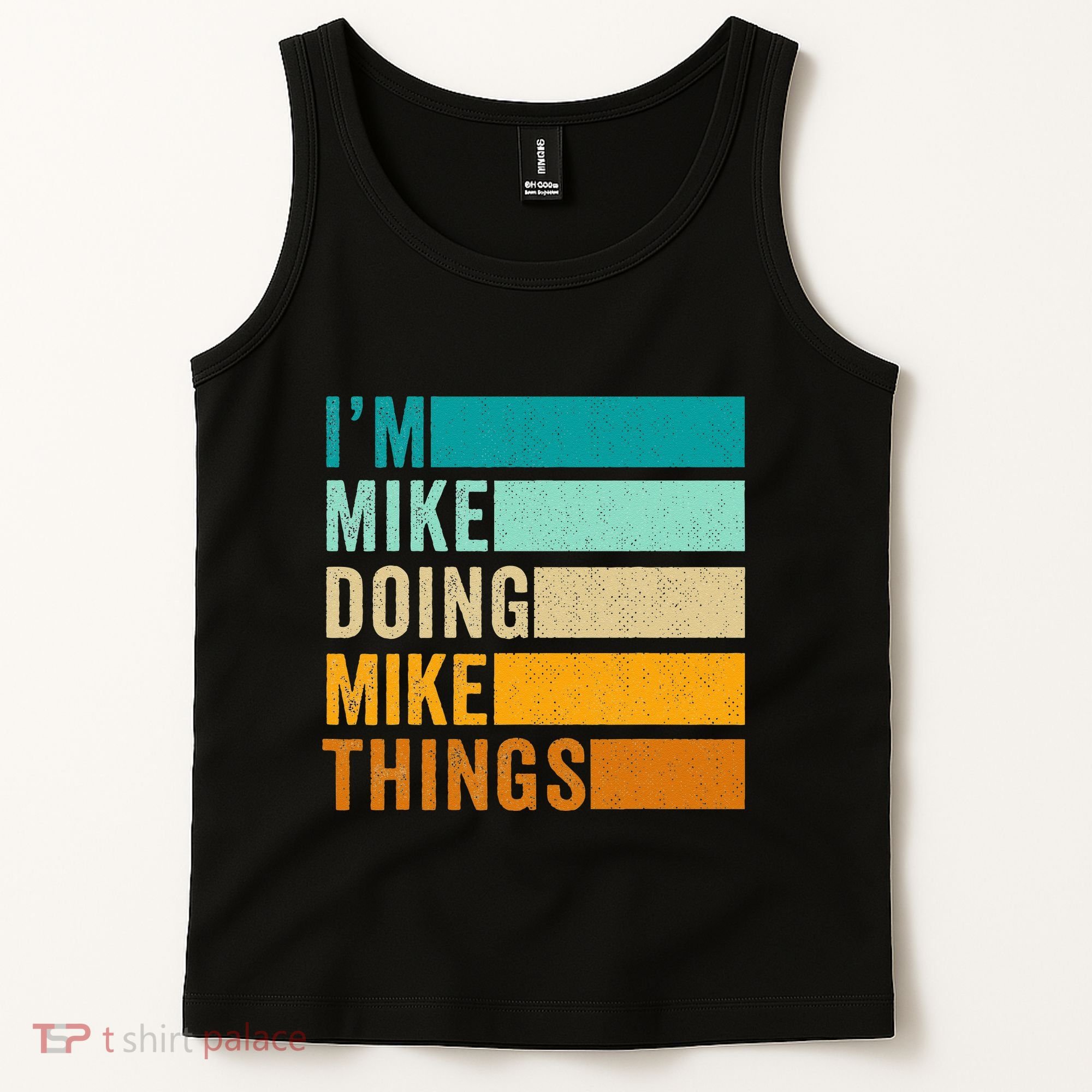 Im Mike Doing Mike Things Funny First Name Tank Top