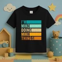 Im Mike Doing Mike Things Funny First Name Toddler T-Shirt thumb 3