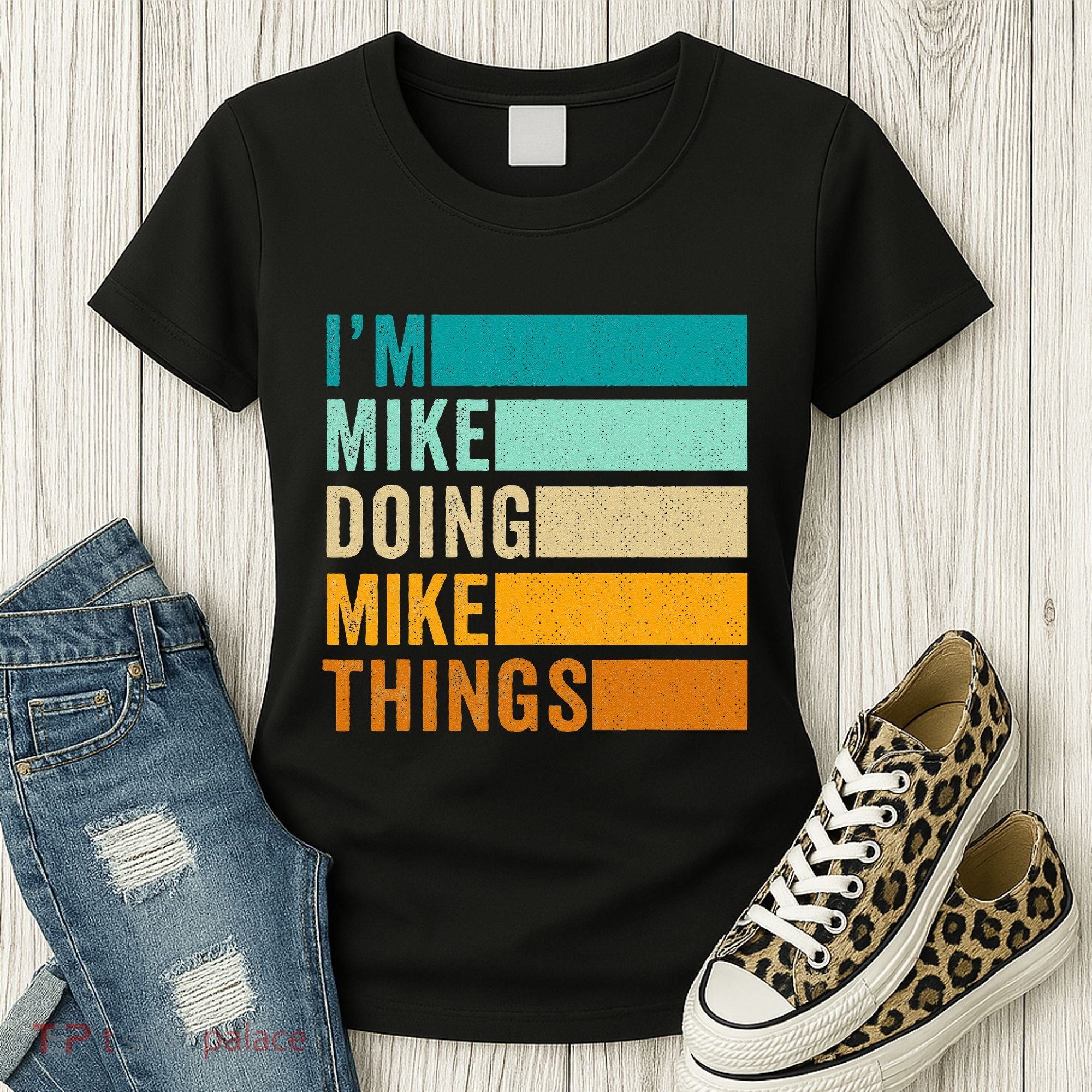 Im Mike Doing Mike Things Funny First Name Women's T-Shirt