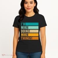 Im Mike Doing Mike Things Funny First Name Women's T-Shirt thumb 4