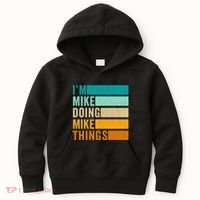 Im Mike Doing Mike Things Funny First Name Kids Hoodie thumb 0