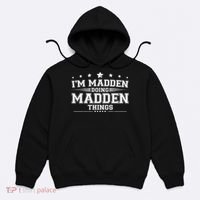 Im Madden Doing Madden Things Hoodie thumb 0